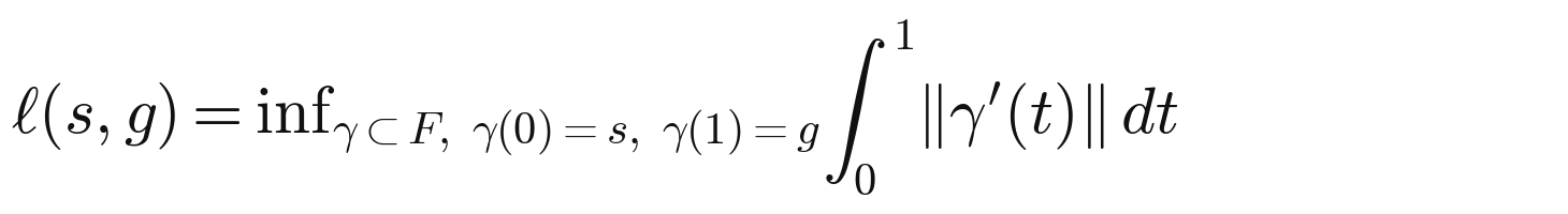 ℓ(s, g) = inf over paths γ in F with γ(0)=s and γ(1)=g of the integral from 0 to 1 of the norm of γ'(t) dt